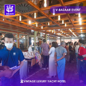 TRUSTY နဲ့ Vintage Luxury Yacht Hotel ရဲ့ V-Bazaarဈေးရောင်းပွဲတော်